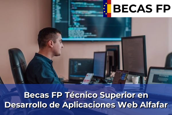 Becas FP Técnico Superior en Desarrollo de Aplicaciones Web en Alfafar