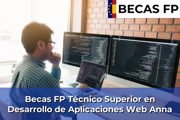 Becas FP Técnico Superior en Desarrollo de Aplicaciones Web en Anna