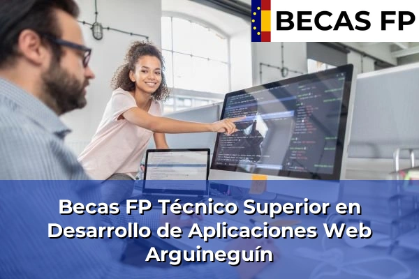 Becas FP Técnico Superior en Desarrollo de Aplicaciones Web en Arguineguín