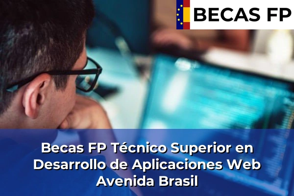 Becas FP Técnico Superior en Desarrollo de Aplicaciones Web en Pontevedra 22 Becas FP Técnico Superior en Desarrollo de Aplicaciones Web en Avenida Brasil