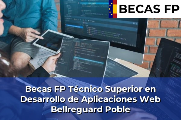 Becas FP Técnico Superior en Desarrollo de Aplicaciones Web en Bellreguard Poble