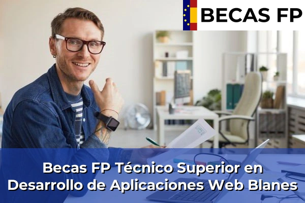 Becas FP Técnico Superior en Desarrollo de Aplicaciones Web en Blanes