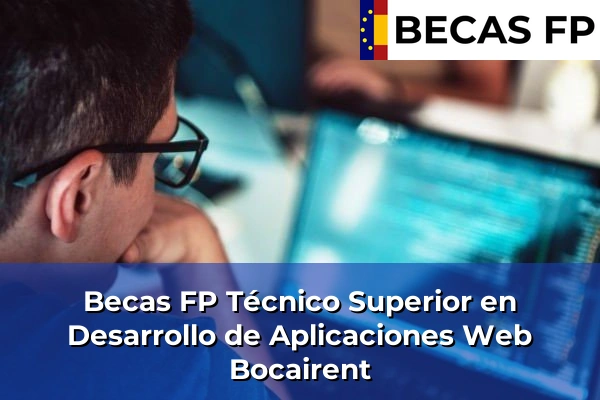 Becas FP Técnico Superior en Desarrollo de Aplicaciones Web en Bocairent