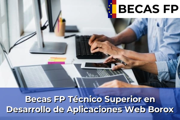 Becas FP Técnico Superior en Desarrollo de Aplicaciones Web en Borox
