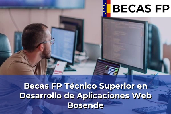 Becas FP Técnico Superior en Desarrollo de Aplicaciones Web en Bosende