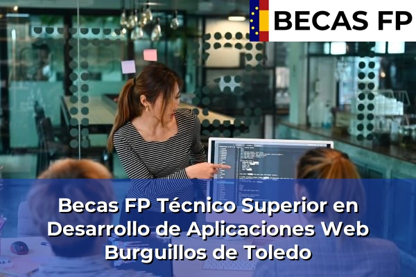 Becas FP Técnico Superior en Desarrollo de Aplicaciones Web en Burguillos de Toledo