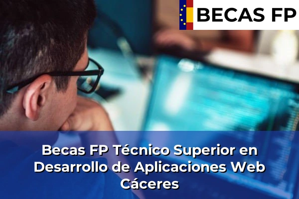 Becas FP Técnico Superior en Desarrollo de Aplicaciones Web en Cáceres