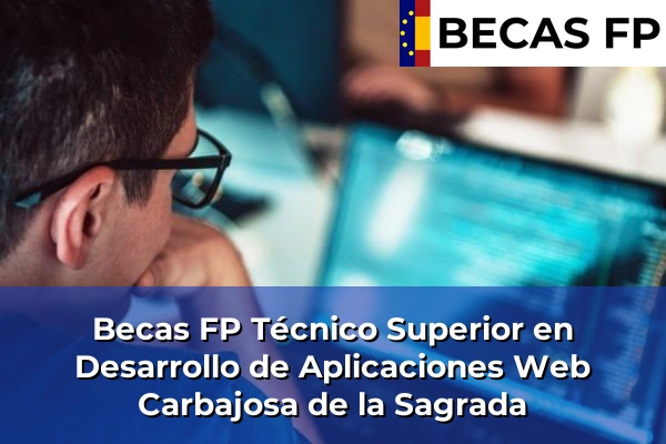 Becas FP Técnico Superior en Desarrollo de Aplicaciones Web en Carbajosa de la Sagrada