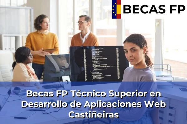 Becas FP Técnico Superior en Desarrollo de Aplicaciones Web en Castiñeiras