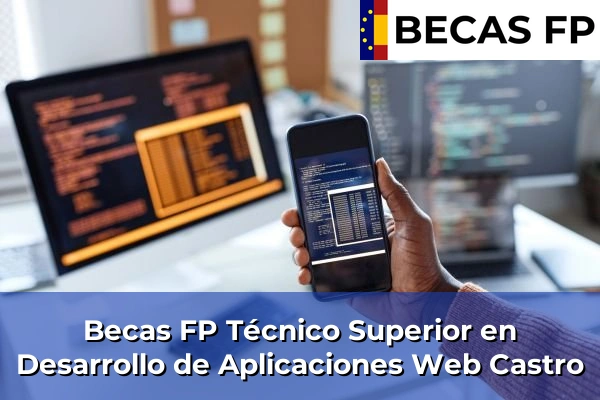 Becas FP Técnico Superior en Desarrollo de Aplicaciones Web en Castro