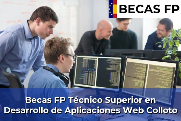 Becas FP Técnico Superior en Desarrollo de Aplicaciones Web en Asturias 4 Becas FP Técnico Superior en Desarrollo de Aplicaciones Web en Colloto