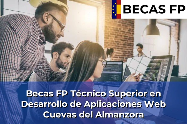 Becas FP Técnico Superior en Desarrollo de Aplicaciones Web en Cuevas del Almanzora