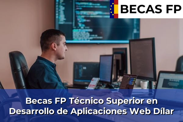 Becas FP Técnico Superior en Desarrollo de Aplicaciones Web en Dílar