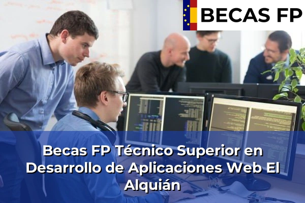 Becas FP Técnico Superior en Desarrollo de Aplicaciones Web en El Alquián