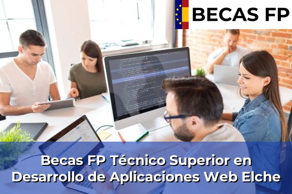 Becas FP Técnico Superior en Desarrollo de Aplicaciones Web en Elche