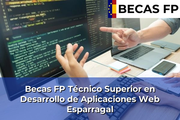 Becas FP Técnico Superior en Desarrollo de Aplicaciones Web en Esparragal
