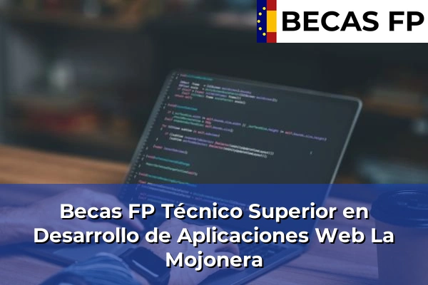 Becas FP Técnico Superior en Desarrollo de Aplicaciones Web en La Mojonera