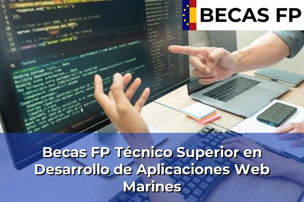 Becas FP Técnico Superior en Desarrollo de Aplicaciones Web en Marines