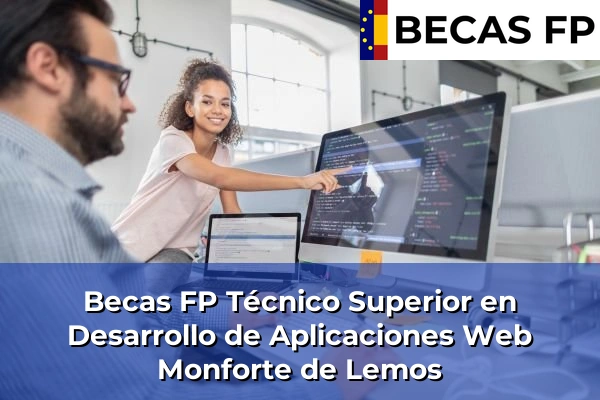 Becas FP Técnico Superior en Desarrollo de Aplicaciones Web en Monforte de Lemos
