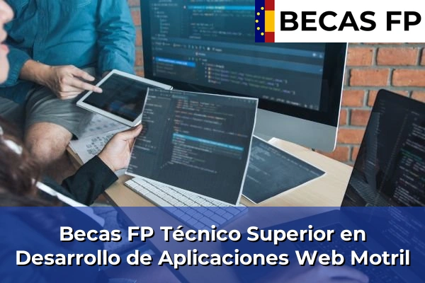 Becas FP Técnico Superior en Desarrollo de Aplicaciones Web en Motril