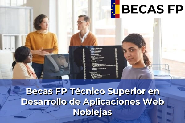 Becas FP Técnico Superior en Desarrollo de Aplicaciones Web en Noblejas