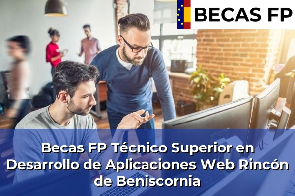Becas FP Técnico Superior en Desarrollo de Aplicaciones Web en Rincón de Beniscornia