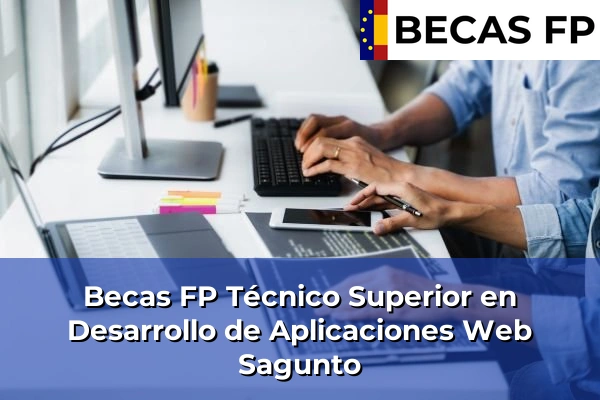 Becas FP Técnico Superior en Desarrollo de Aplicaciones Web en Sagunto