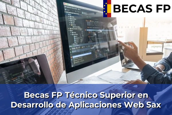 Becas FP Técnico Superior en Desarrollo de Aplicaciones Web en Sax