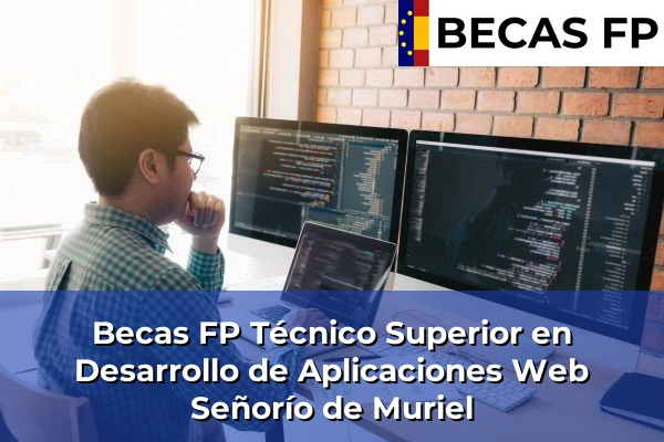 Becas FP Técnico Superior en Desarrollo de Aplicaciones Web en Señorío de Muriel
