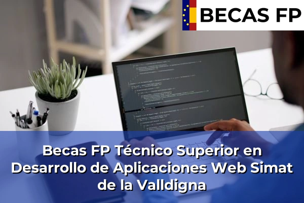 Becas FP Técnico Superior en Desarrollo de Aplicaciones Web en Simat de la Valldigna