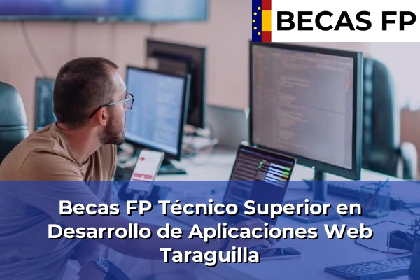 Becas FP Técnico Superior en Desarrollo de Aplicaciones Web en Taraguilla