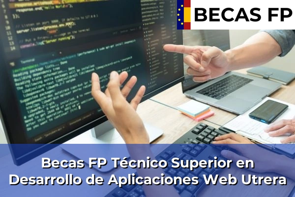 Becas FP Técnico Superior en Desarrollo de Aplicaciones Web en Utrera