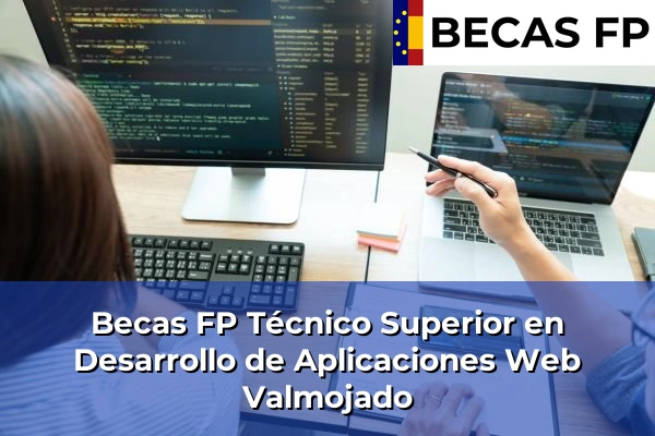Becas FP Técnico Superior en Desarrollo de Aplicaciones Web en Valmojado