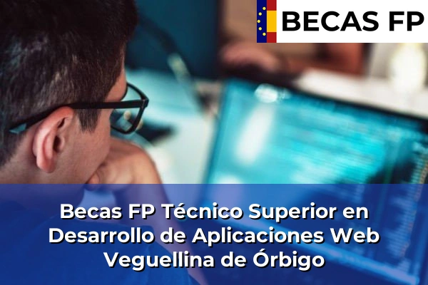 Becas FP Técnico Superior en Desarrollo de Aplicaciones Web en Veguellina de Órbigo