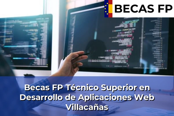 Becas FP Técnico Superior en Desarrollo de Aplicaciones Web en Villacañas
