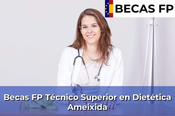 Becas FP Técnico Superior en Dietética en Ameixida