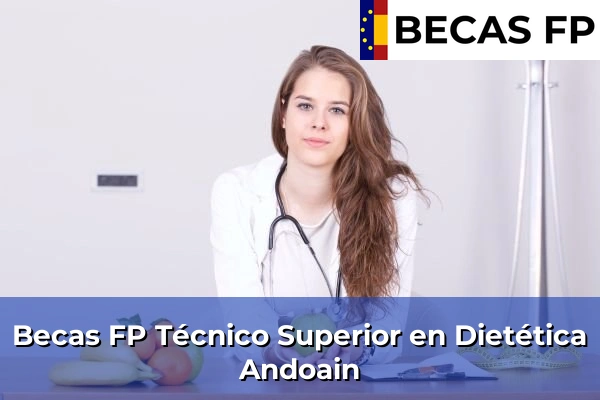 Becas FP Técnico Superior en Dietética en Andoain