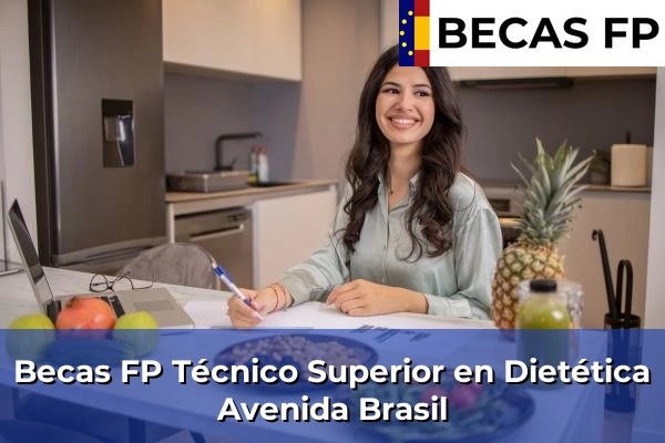 Becas FP Técnico Superior en Dietética en Avenida Brasil