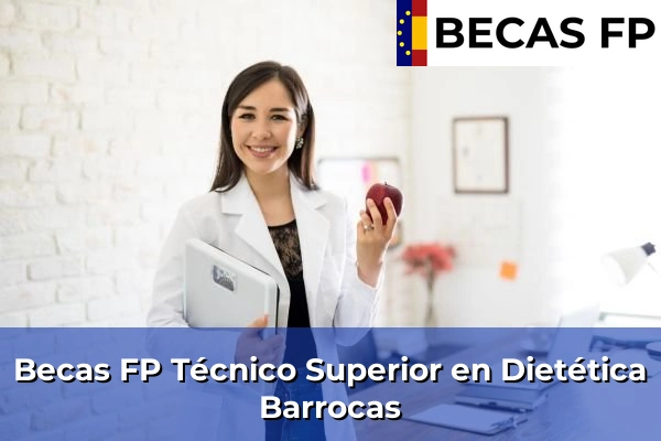 Becas FP Técnico Superior en Dietética en Barrocas
