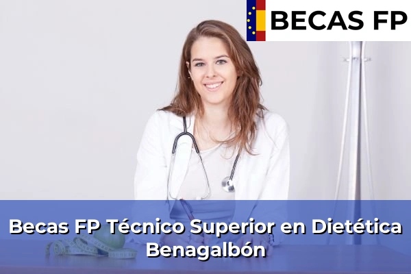Becas FP Técnico Superior en Dietética en Málaga 12 Becas FP Técnico Superior en Dietética en Benagalbón