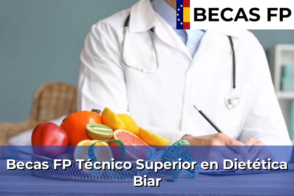 Becas FP Técnico Superior en Dietética en Biar