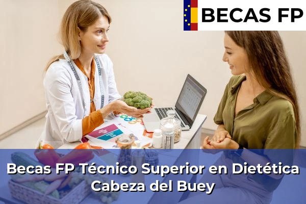 Becas FP Técnico Superior en Dietética en Cabeza del Buey
