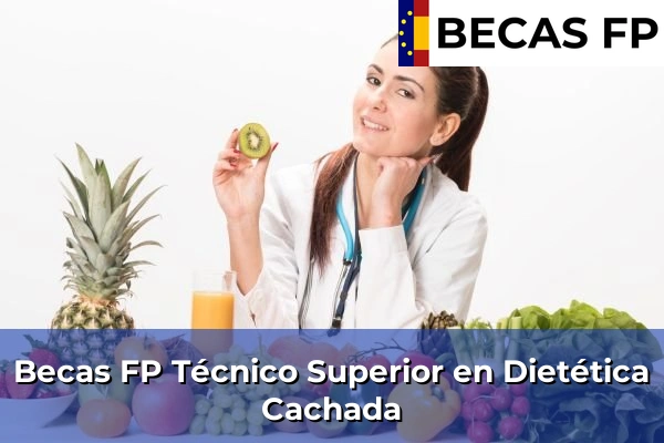 Becas FP Técnico Superior en Dietética en Cachada