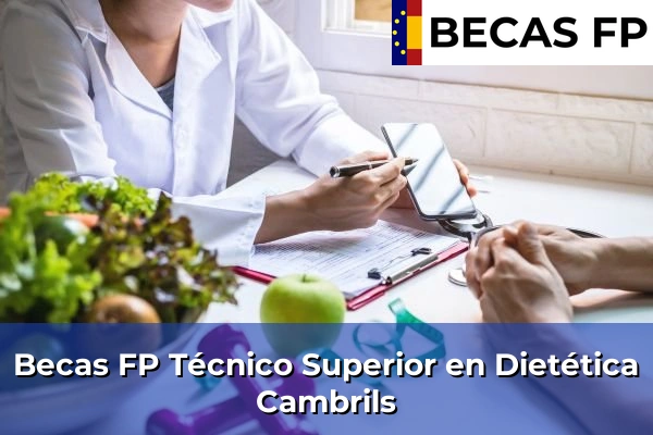 Becas FP Técnico Superior en Dietética en Cambrils
