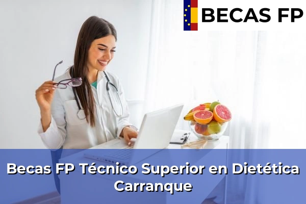 Becas FP Técnico Superior en Dietética en Carranque