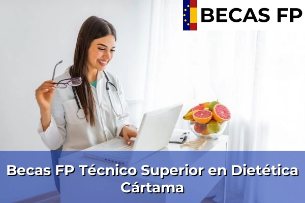 Becas FP Técnico Superior en Dietética en Málaga 20 Becas FP Técnico Superior en Dietética en Cártama