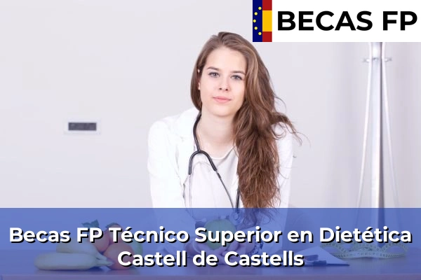 Becas FP Técnico Superior en Dietética en Castell de Castells