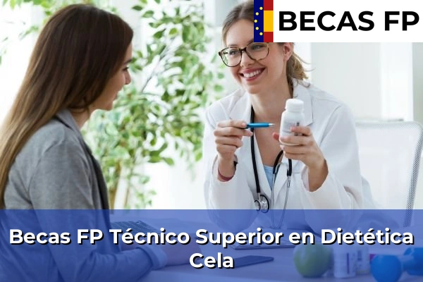 Becas FP Técnico Superior en Dietética en Cela