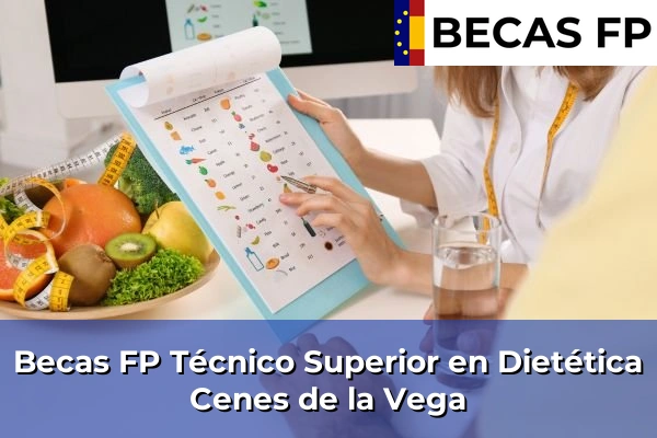 Becas FP Técnico Superior en Dietética en Cenes de la Vega