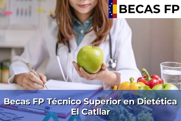 Becas FP Técnico Superior en Dietética en El Catllar